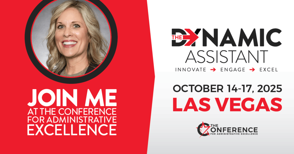 Graphic featuring photo of Reanette Etzler, that says "Join Me at the conference for administrative excellence. The Dynamic Assistant. October 14-17, 2025, Las Vegas"