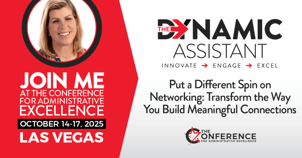 Conference graphic says "Join Me at the Conference for Administrative Excellence, October 14-17, 2025, Las Vegas. Includes headshot of Kimberli Jeter, speaking on the topic: "Put a Different Spin on Networking | Meaningful Connections for Admins."